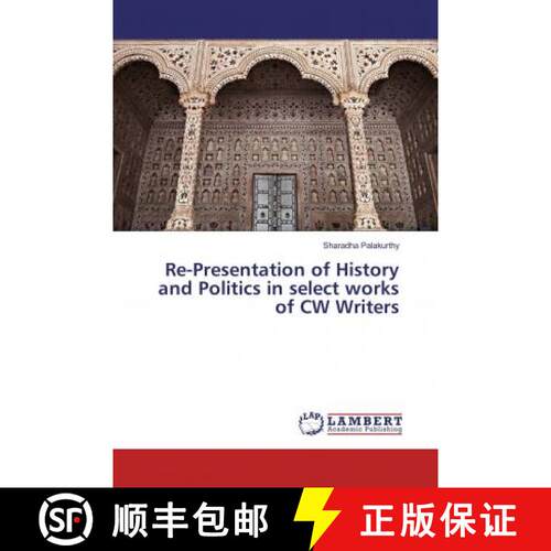 预订 Re-Presentation of History and Politics in select works of CW Writers [9783330086333]
