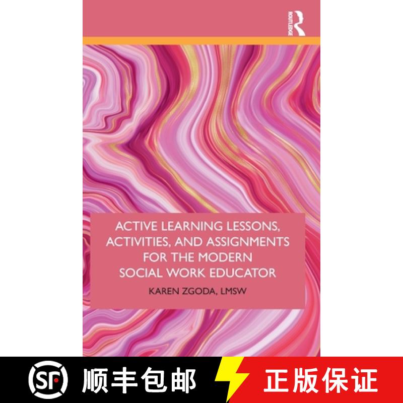 【4周达】Active Learning Lessons, Activities, and Assignments for the Modern Social Work Educator [9780367242602]