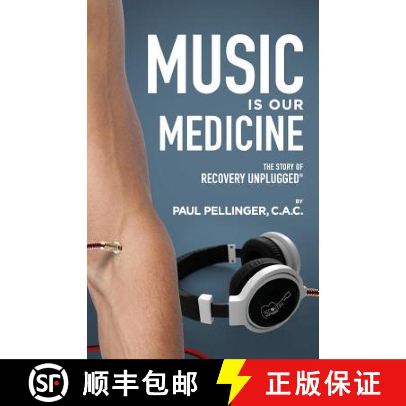 【3-4周达】Music Is Our Medicine: The Story of Recovery Unplugged(R) [9781619614833]