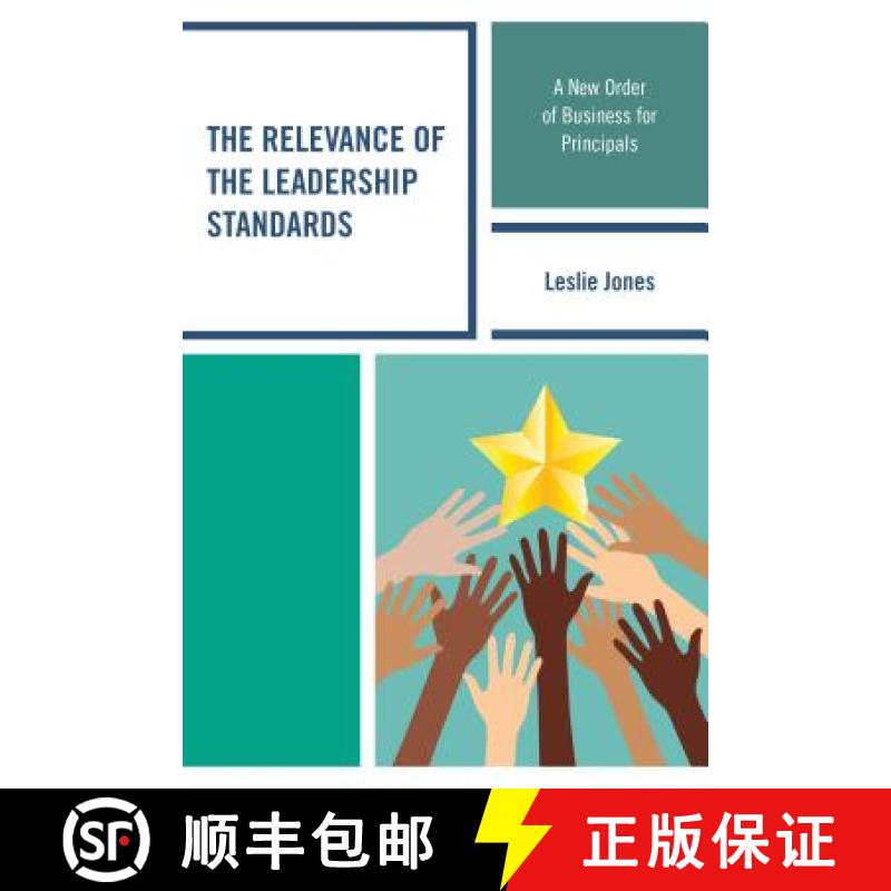 预订 The Relevance of the Leadership Standards : A New Order of Business for Principals [9781475833799]