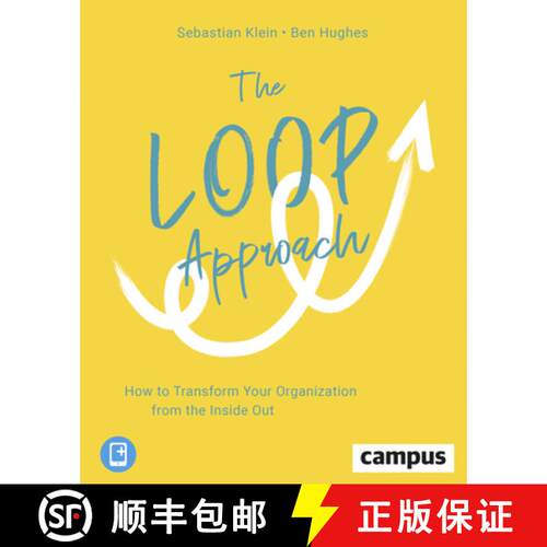 【3-4周达】Loop Approach – How to Transform Your Organization from the Inside Out: How to Transform ... [9783593511207]