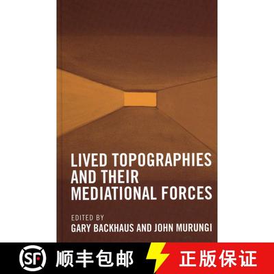 【3-4周达】Lived Topographies : and their Mediational Forces [9780739105764]
