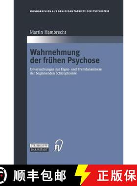 【3-4周达】Wahrnehmung der frühen Psychose : Untersuchungen zur Eigen- und Fremdanamnese der beginne... [9783642510960]