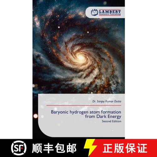 【3-4周达】Baryonic hydrogen atom formation from Dark Energy: Second Edition (Aufl.) [9786209663888]