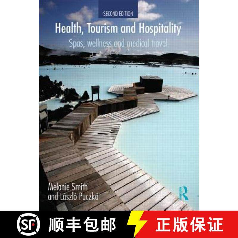 【3-4周达】Health, Tourism and Hospitality: Spas, Wellness and Medical Travel [9780415638654]