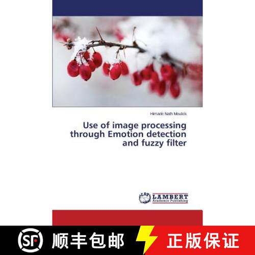 预订 Use of image processing through Emotion detection and fuzzy filter [9783659640308]