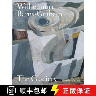 【3-4周达】Wilhelmina Barns-Graham : The Glaciers [9781848226975]