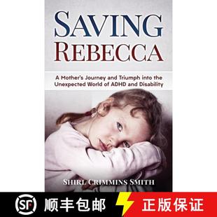 【3-4周达】Saving Rebecca : A Mother's Journey and Triumph into the Unexpected World of ADHD and Disa... [9780578575285]