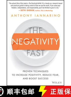 【3-4周达】The Negativity Fast: Proven Techniques to Increase Positivity, Reduce Fear, and Boost Success [9781119985884]