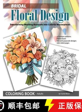 【3-4周达】Bridal Floral Design: Transforming Wedding Bouquets into Colorful Masterpieces: Transformi... [9780988873766]