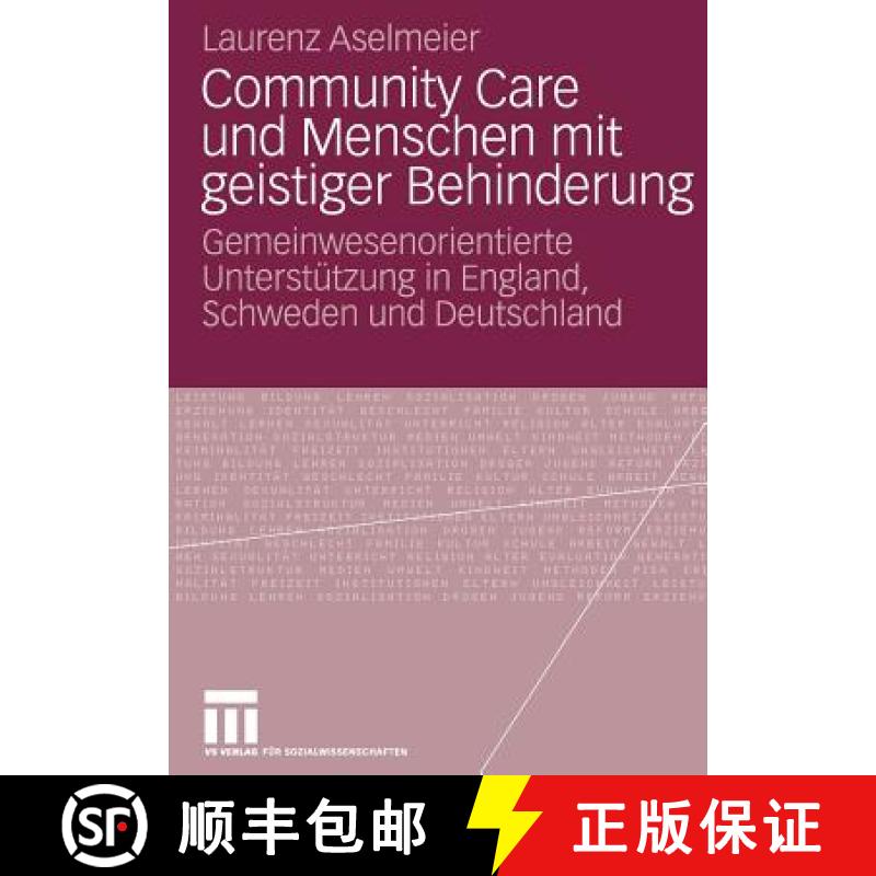 【3-4周达】Community Care Und Menschen Mit Geistiger Behinderung: Gemeinwesenorientierte Unterstützu... [9783531156507]