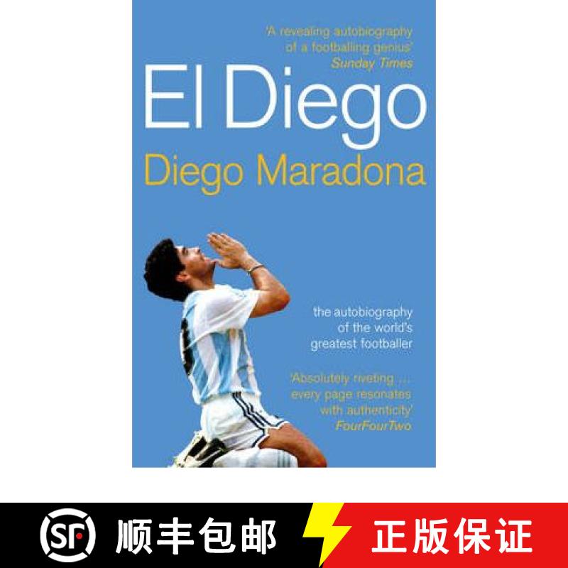 El Diego: The Autobiography of the World's Greatest Footballer [9780224071901]