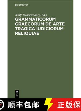 预订 Grammaticorum graecorum de arte tragica iudiciorum reliquiae [9783112443996]