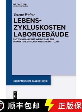 预订 Lebenszykluskosten Laborgebaude: Entwicklung Eines Werkzeugs Zur Projektspezifischen Kostenermit... [9783110686128]