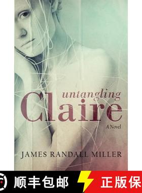 预订 Untangling Claire [9780983415077]
