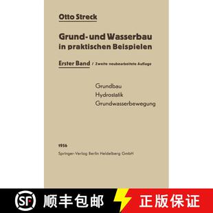 【3-4周达】Grund- und Wasserbau in praktischen Beispielen: Erster Band: Grundbau / Hydrostatik / Grun... [9783642926877]