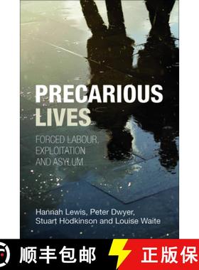 【3-4周达】Precarious Lives: Forced Labour, Exploitation and Asylum [9781447306917]