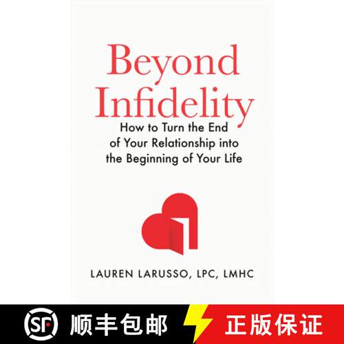【3-4周达】精装 Beyond Infidelity: How to Turn the End of Your Relationship into the Beginning of You... [9798217044030]