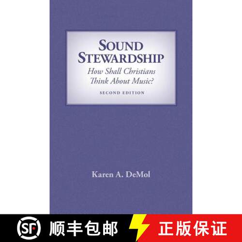 【3-4周达】Sound Stewardship: How Shall Christians Think about Music? [9781940567167]