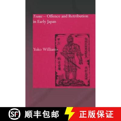 【3-4周达】Tsumi - Offence and Retribution in Early Japan [9781138863477]