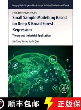 【3-4周达】Small Sample Modelling Based on Deep and Broad Forest Regression: Theory and Industrial Ap... [9780443315640]