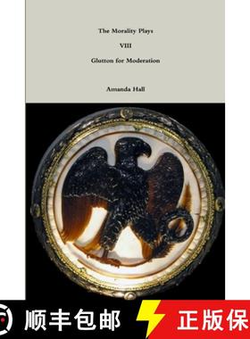 【3-4周达】The Morality Plays VIII: Glutton for Moderation [9781312260986]
