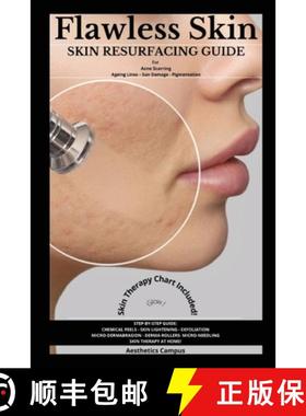 预订 Flawless Skin: Skin Resurfacing Guide for Acne Scarring - Ageing Lines - Sun Damage - Pigmentation [9781914985010]