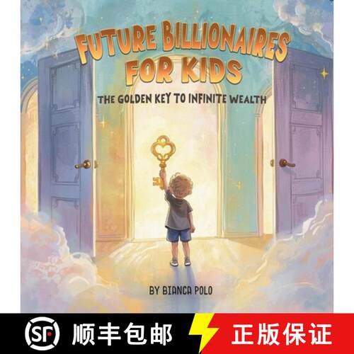 【3-4周达】Future Billionaires For Kids: The Golden Key to Infinite Wealth [9798349215940]