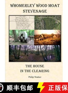 【3-4周达】Whomerley Wood Moat, Stevenage - The House in the Clearing. [9780993198700]