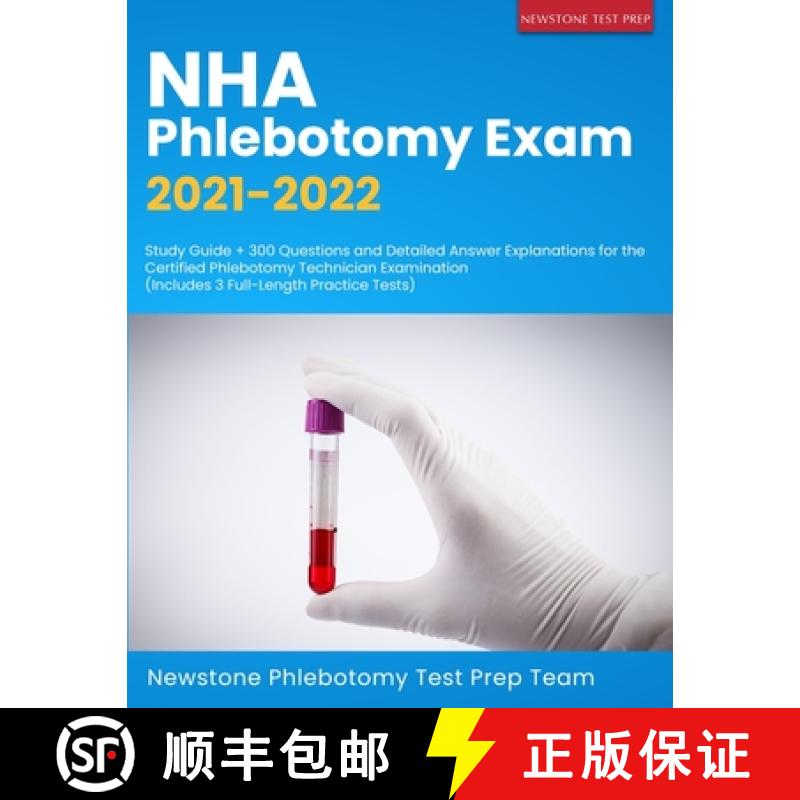 预订 NHA Phlebotomy Exam 2021-2022: Study Guide + 300 Questions and Detailed Answer Explanations for ... [9781989726617]