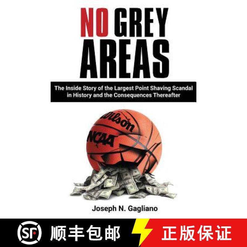 【3-4周达】No Grey Areas: The Inside Story of the Largest Point Shaving Scandal in History and the Co... [9780997124811]