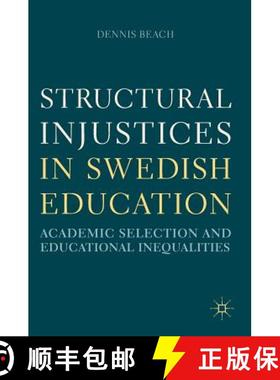 【3-4周达】Structural Injustices in Swedish Education : Academic Selection and Educational Inequalities [9783319954042]