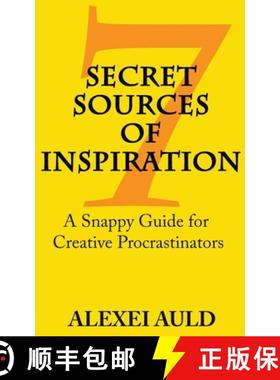 【3-4周达】7 Secret Sources of Inspiration: A Snappy Guide for Creative Procrastinators [9798989457212]