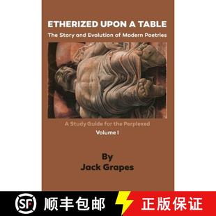 【3-4周达】Etherized upon a Table, Vol. 1: The Story and Evolution of Modern Poetries [9781938973017]