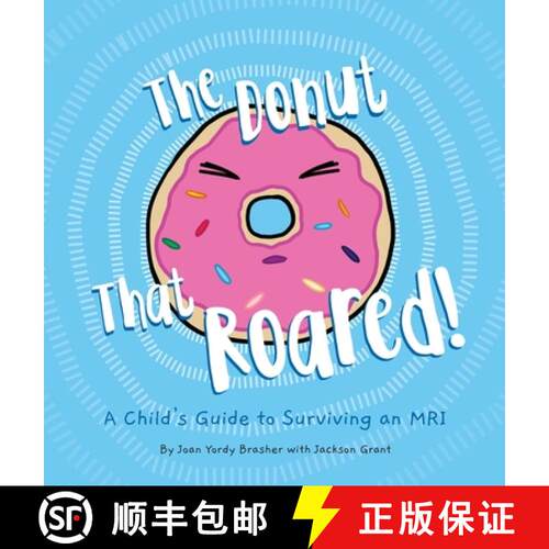 【3-4周达】精装 The Donut That Roared: A Child's Guide to Surviving an MRI [9780578430720]
