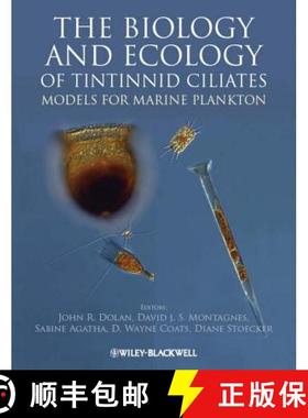 【3-4周达】The Biology And Ecology Of Tintinnid Ciliates - Models For Marine Plankton [Wiley生命科学] [9780470671511]