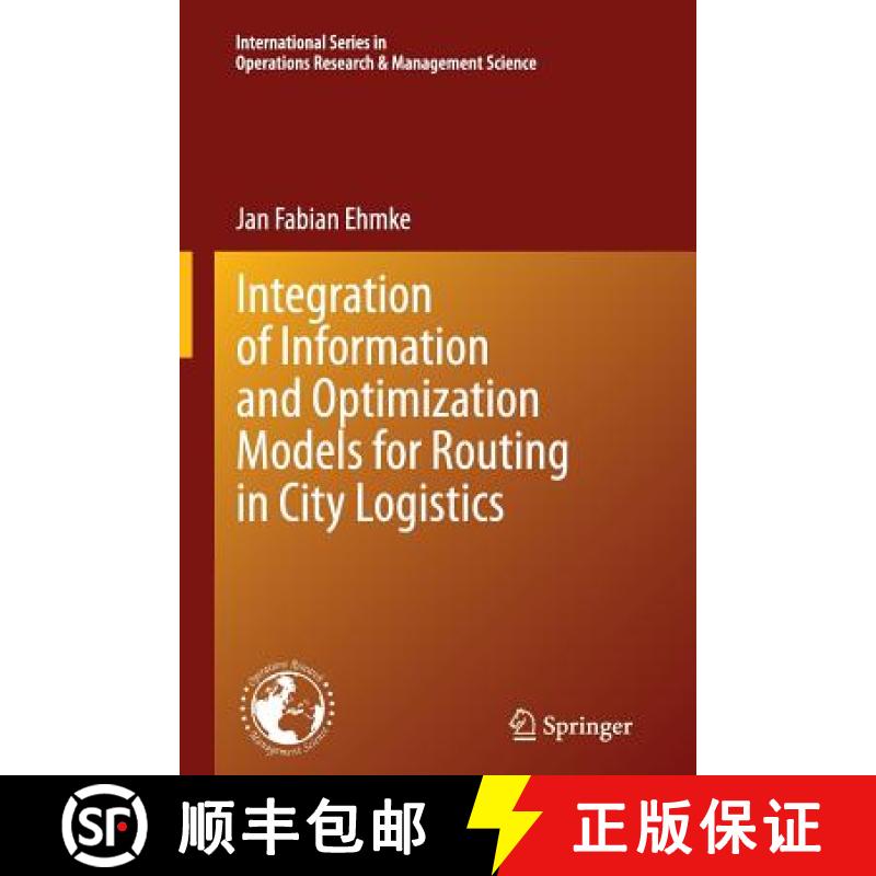 【3-4周达】Integration of Information and Optimization Models for Routing in City Logistics [9781489998583]