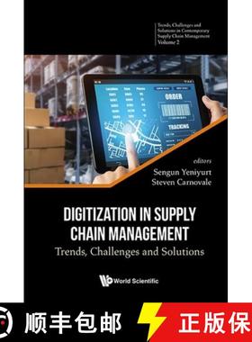 【3-4周达】Digitization in Supply Chain Management: Trends, Challenges and Solutions [9789811286629]