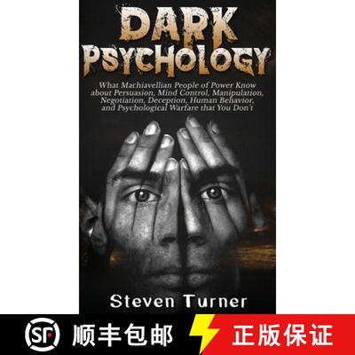【3-4周达】Dark Psychology: What Machiavellian People of Power Know about Persuasion, Mind Control, M... [9781647482909]