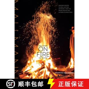 Grill Mallmann Fire Anytime 9781579655372 Inspired 100 Recipes 4周达 Anywhere