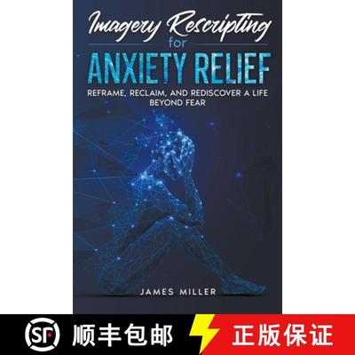 【3-4周达】Imagery Rescripting for Anxiety Relief [9798223592730]