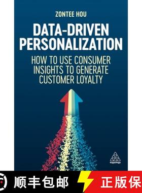 【3-4周达】Data-Driven Personalization: How to Use Consumer Insights to Generate Customer Loyalty [9781398614604]