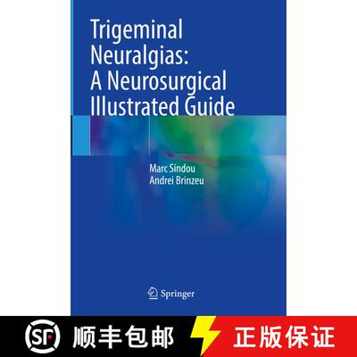 【3-4周达】精装 Trigeminal Neuralgias: A Neurosurgical Illustrated Guide [9783031251115]