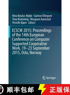 【3-4周达】Ecscw 2015: Proceedings of the 14th European Conference on Computer Supported Cooperative ... [9783319204987]