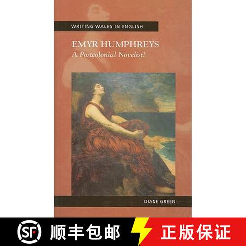 【3-4周达】Emyr Humphreys : A Postcolonial Novelist? [9780708322178]
