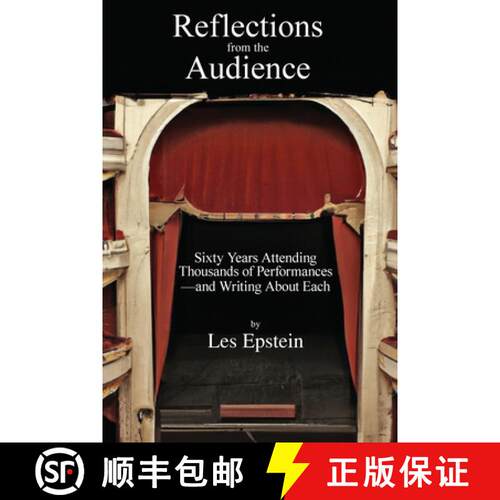 【3-4周达】Reflections from the Audience: Sixty Years of Attending Thousands of Performances-and Writ... [9781936411870]