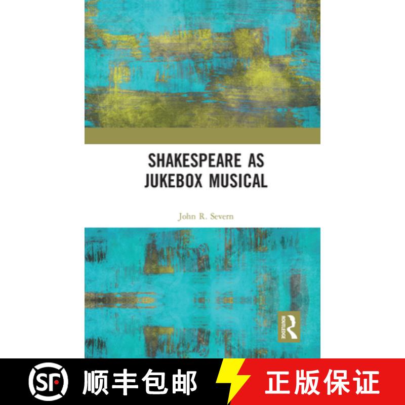 【3-4周达】Shakespeare as Jukebox Musical [9780367586645]