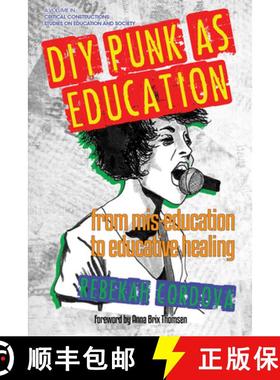 【3-4周达】DIY Punk as Education: From Mis-Education to Educative Healing [9781681235752]