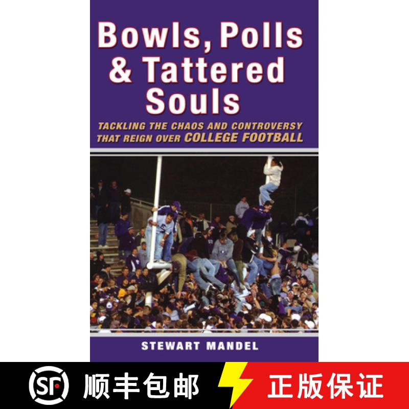 【3-4周达】Bowls, Polls, and Tattered Souls: Tackling the Chaos and Controversy That Reign Over Colle... [9780470049174]
