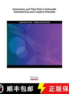预订 Symmetries and Their Role in Rationally Extended Real and Complex Potentials [9789994981717]